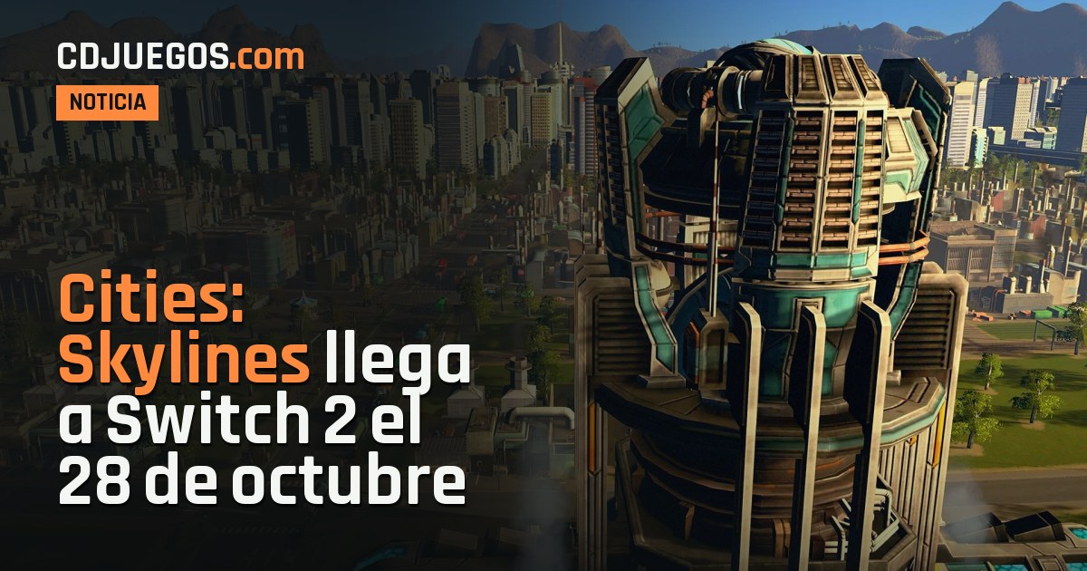 Swith Image Cities: Skylines – Expanded Edition llega a Switch 2 el 28 de octubre ...