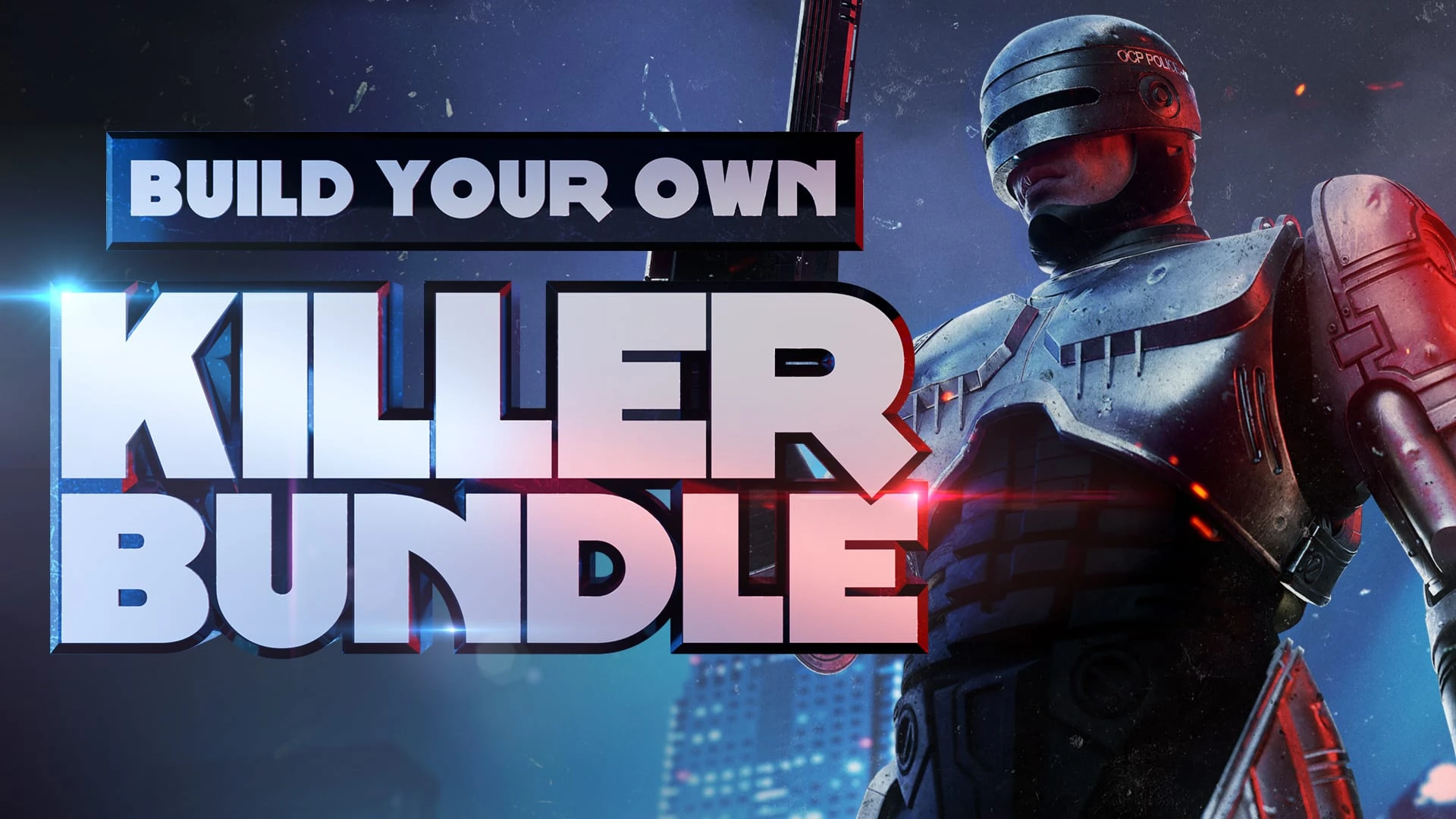 RoboCop, con casco y armadura plateada, sobre una ciudad nocturna junto al rótulo «Build Your Own Killer Bundle» en letras grandes